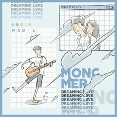 Mongmer (Dreaming Love). / Mad'L