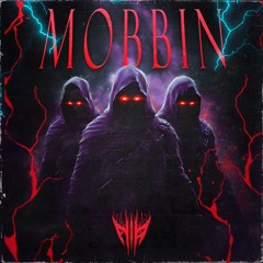 MOBBIN (Free Download) (Clip)