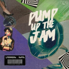 LFERREIRA, RAFFA - Pump Up The Jam (Remix)