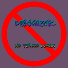 Lexxsick - No Tengo Lugar (I do not have a place)
