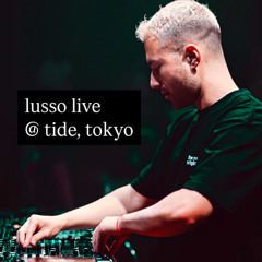 LUSSO LIVE @ TIDE, Tokyo - May 24th, 2025