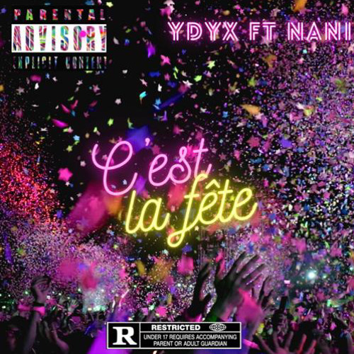 YDYX ft NANI C’EST LA FÊTE🥳