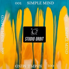 Studio Orbit Podcast 001 - Simple Mind