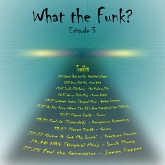 Ep.3 - What The Funk?