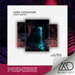 PREMIERE: Close Encounters - Cloud Surfing (Michael Ritter Extended Remix) [Polyptych]