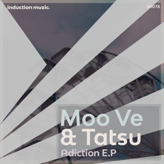 IM078 Moo Ve & Tatsu - Adiction E.P (Snippets) 2022