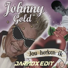 Johnny Gold - Jou Herken Ik (Jarnox Edit)
