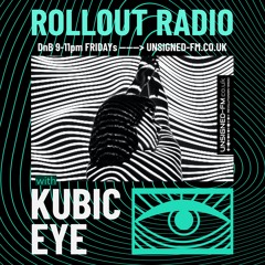 Kubic Eye Rollout Radio gRoTtY sTePpErS DnB [23.04.21]