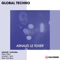 Maxximum Radio - Gloabal Techno (March 2023) - Arnaud Le Texier