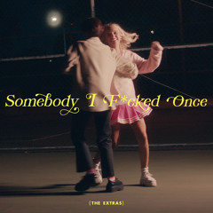 Somebody I F*cked Once (Lady Bee Remix)