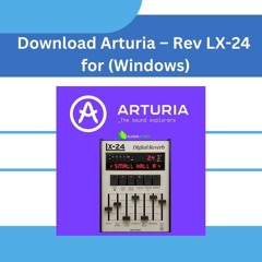 Download Arturia – Rev LX-24 for (Windows)