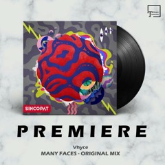 PREMIERE: Vhyce - Many Faces (Original Mix) [SINCOPAT]