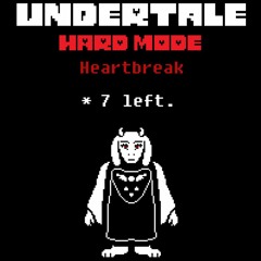 [Undertale: Hard Mode] Heartbreak