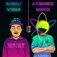 Babeli - Vines (AtomNic Remix)