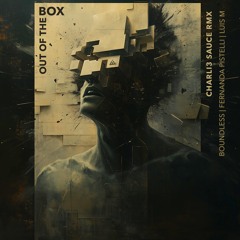 Out of the Box (Charli3 Sauce remix)