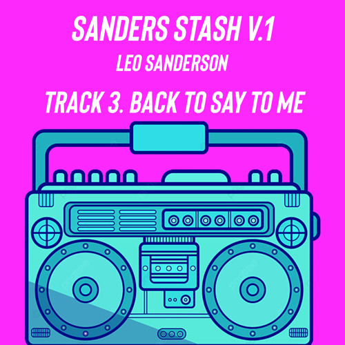 Back To Say To Me - Leo Sanderson