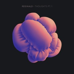 JJ025: Reginald - Thoughts Pt.1 [Out Now]