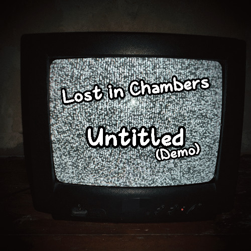 Lost in Chambers - Untitled (Demo) [Explicit]