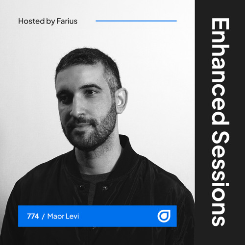 Enhanced Sessions 774 with Maor Levi - Hosted by Farius