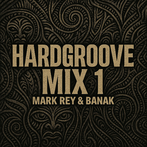 MARK REY & BANAK - HARDGROOVE MIX 01