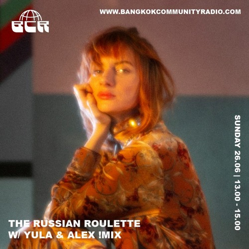 The Russian Roulette on Bangkok Community Radio - June 26 2022