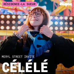 Hot Société #2 by La Sueur : Meryl Street invite Célélé