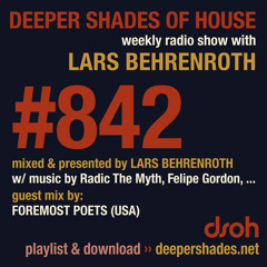 DSOH #842 Deeper Shades Of House w/ guest mix by FOREMOST POETS