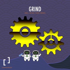 BRAGKEN - Grind (Space Food Remix)