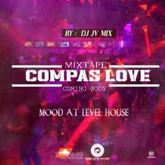 COMPAS BY DJ JVMIX LEVEL HOUSE