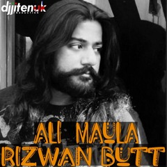 ALI MAULA Ft Rizwan Butt - Djjitenuk PN
