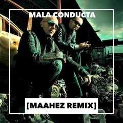 Mala Conducta [Maahez Remix] - Alexis & Fido