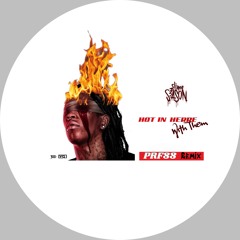 Hot in Here With Them - PRF88 remix