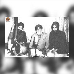 Tau Main Aaya Sarni Aaya (Raag Asavari) - Bhai Samund Singh