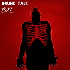 Drunk Talk (Love Nwantiti Remix)