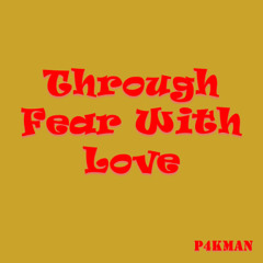 Thru Fear With Love Nov25 Mix