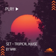 Waik One Dablio - Tropical House #01