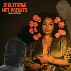 Inevitable Hot Pockects (DJ BullyBeef Blend)
