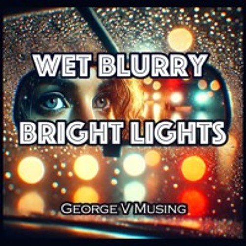 Wet Blurry Bright Lights