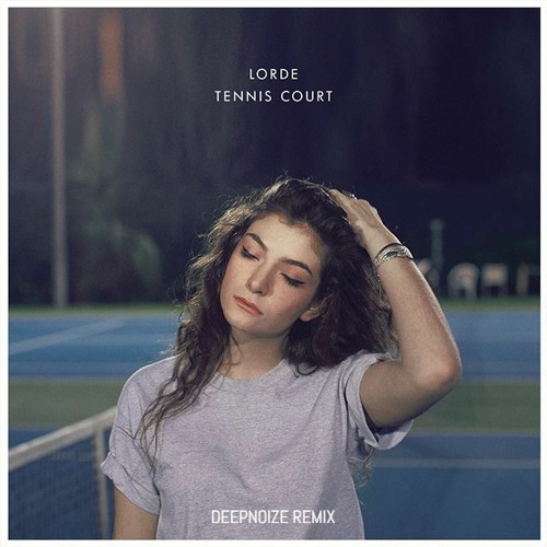 Stream Lorde - Tennis Court (DeepNoize Remix) by deepnoizeofficial | Listen  online for free on SoundCloud