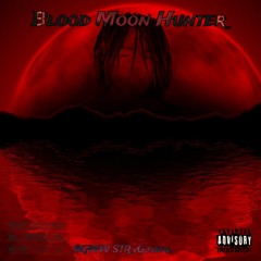 Blood Moon Hunter {p. SteDollaz}