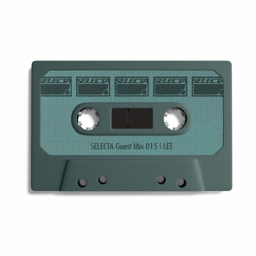 SELECTA Guest Mix 015 | LET