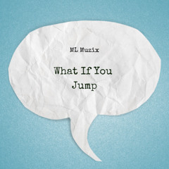 What If You Jump
