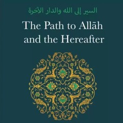 Class 01 The Path to Allāh and the Hereafter by Ustadh Ihsan b. Dawud