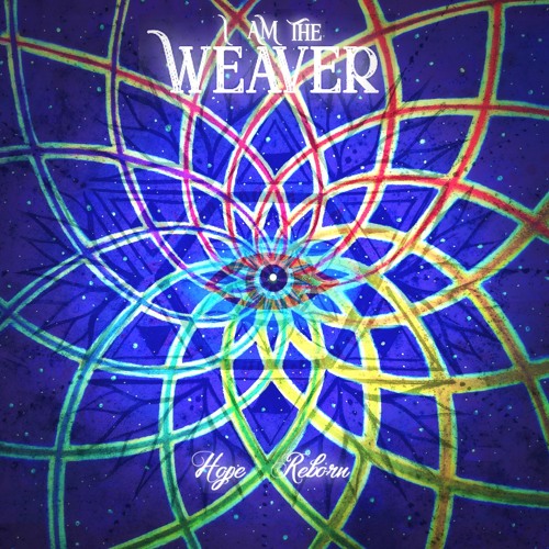 I Am the Weaver