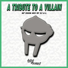 A Tribute To A Villain - MF DOOM Mix By DJ A-L