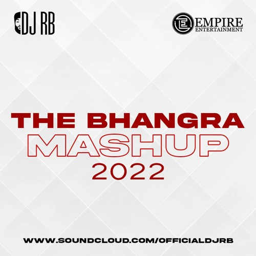 THE BHANGRA MASHUP 2022 | DJ RB (RB KHERA)
