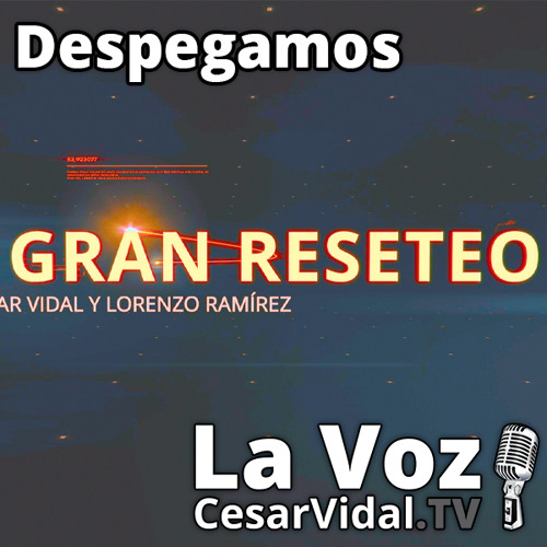 Despegamos: El Gran Reseteo no para en verano: Avance de contenidos - 15/07/22