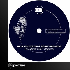 Premiere: Nick Hollyster & Robin Orlando - Hey Mama (Tadej Jaki Remix)- Elevation Recordings