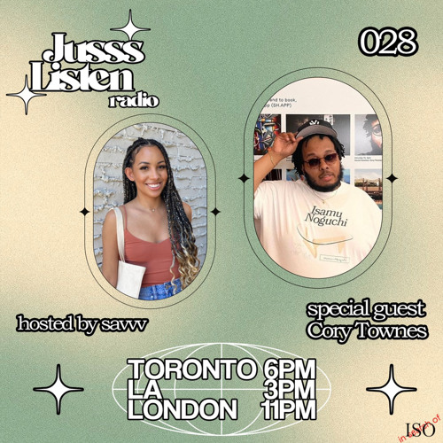 JUSSS LISTEN RADIO EP. 028 W/ CORY TOWNES
