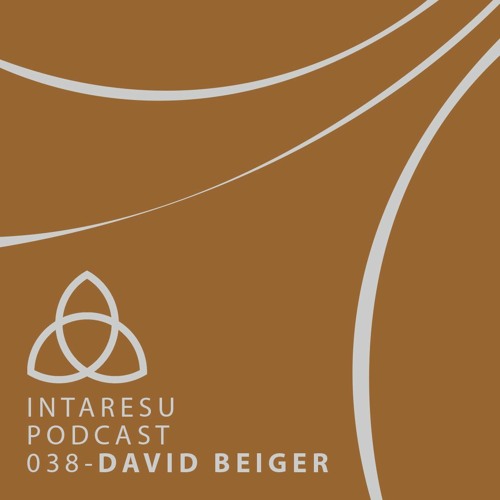 Intaresu Podcast 038 - David Beiger